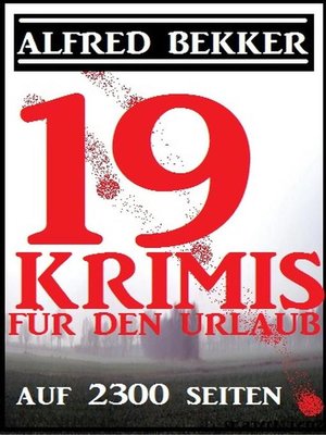 cover image of 19 Krimis für den Urlaub auf 2300 Seiten